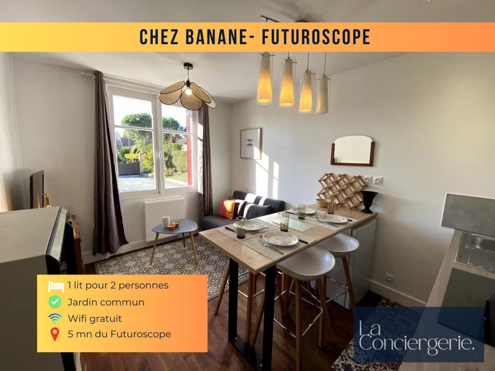 Chez Banane - Futuroscope - Laconciergerie جوانيه - كلان المظهر الخارجي الصورة